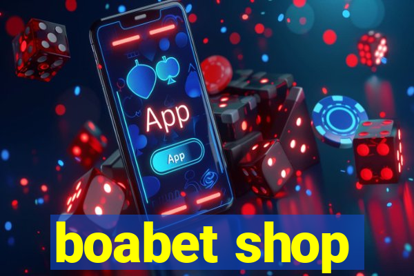 boabet shop